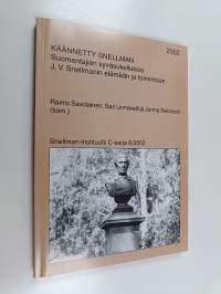 Käännetty Snellman : suomentajien syväsukelluksia J. V. Snellmanin elämään ja toimintaan