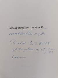 Perillä on paljon kysyttävää (signeerattu, tekijän omiste)