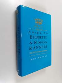 Debrett&#039;s new guide to etiquette &amp; modern manners : the indispensable handbook