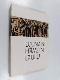 Lounais-Hämeen laulu : kotiseutu runojen kokoelma