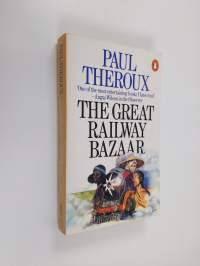 The great railway bazaar : by train through Asia