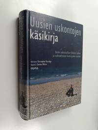 Uusien uskontojen käsikirja : uudet uskonnolliset liikkeet, lahkot ja vaihtoehtoisen henkisyyden muodot