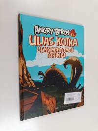 Angry birds : Uljas kotka : uskomattomat tarinat