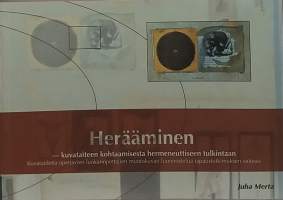 Herääminen - kuvataiteen kohtaamisesta hermeneuttiseen tulkintaan. (Kuvataideoppi)