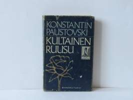 Kultainen ruusu - Huomioita kirjailijan työstä