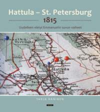 Hattula - St. Petersburg 1815 - Uudelleen eletyt Emmanuelin suvun vaiheet [ Torneus- Tornaeus -suku ]