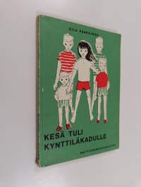 Kesä tuli Kynttiläkadulle : (Katri, Pepe ja Salaperäinen Talo) : Nuorisokertomus