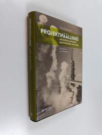 Projektipäällikkö : metsäteollisuuden muutoksessa 1954-2008