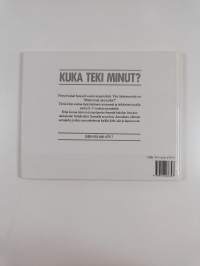 Kuka teki minut?