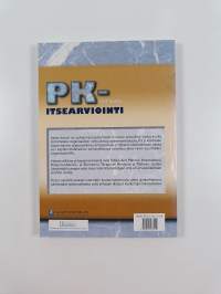 PK-yrityksen itsearviointi : käytännönläheinen työväline toiminnan kehittämiseen