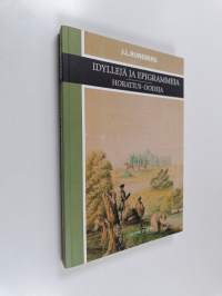 Idyll och epigram ; Horatius-oden Horatius-oodeja = Idyllejä ja epigrammeja