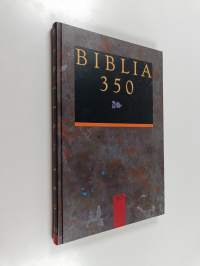 Biblia 350 : suomalainen Raamattu ja Suomen kulttuuri
