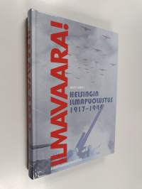 Ilmavaara! : Helsingin ilmapuolustus 1917-1944