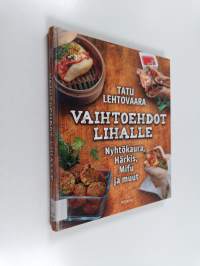Vaihtoehdot lihalle : nyhtökaura, härkis, mifu ja muut