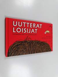 Uutterat loisijat : eläinmaailman kiusankappaleet