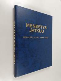 Menestys jatkuu : MM-jääkiekko 1998-2000