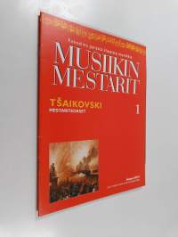 Musiikin mestarit 1 : Tšaikovski