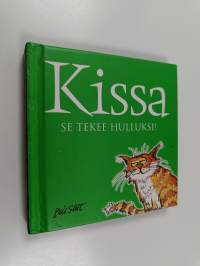 Kissa : se tekee hulluksi!