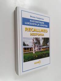 Recallmed : historia - Kustantajan luksusta ja loistoa