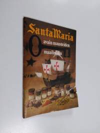 Santa Maria : avain mausteiden maailmaan