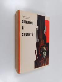 Sotilaiksi ei synnytä 2