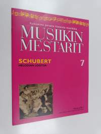 Musiikin mestarit 7 : Schubert