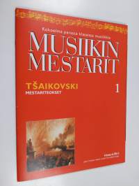 Musiikin mestarit 1 : Tsaikovski