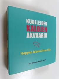 Kuolleiden kalojen akvaario - Happea ideakulttuuriin