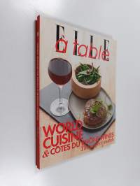 World cuisine &amp; cotes du rhones wines - The perfect match