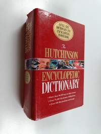 The Hutchinson encyclopedic dictionary