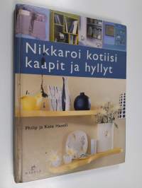 Nikkaroi kotiisi kaapit ja hyllyt