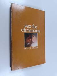 Sex for Christians - The Limits and Liberties of Sexual Living