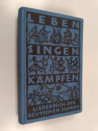 Leben Singen Kämpfen - Liederbuch d. Freien Dt. Jugend