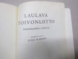 Laulava Toivonliitto - Toivonliiton lauluja (raittiusaate, Suomen Opettajain Raittiusliiton toimeksiannosta tehty)