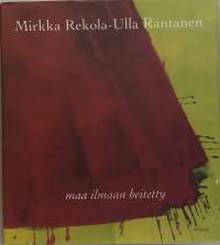 Maa ilmaan heitetty. (Taidekirja, runot)