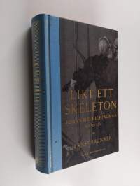 Likt ett skeleton : Johan Helmich Roman : hans liv (signeerattu)