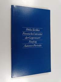 Finnische Litteratur der Gegenwart : fünfzig Autoren-Porträts