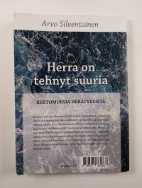 Herra on tehnyt suuria : Kertomuksia herätyksistä