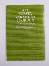 Att förstå varandra i Norden - språkråd till nordbor i nordiskt samarbete. En handledning utgiven av Nordiska rådet, Nordiska språksekretariatet och Nordiska språ...