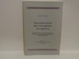 Väestöllinen muuntuminen Suomessa - Analyyttinen kuvaus syntyvyyden, kuolevuuden ja luonnollisen kasvun tähänastisesta kehityksestä ja alueellisesta vaihtelusta