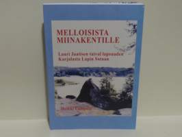 Melloisista miinakentille - Lauri Jaatisen taival lapsuuden Karjalasta Lapin Sotaan