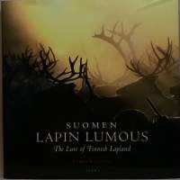 Suomen Lapin lumous - The Lure of Finnish Lapland. (Pohjoiset alueet, luonto)
