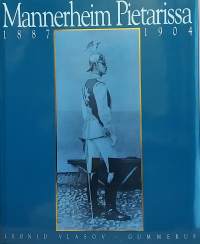 Mannerheim Pietarissa 1887-1904. (Henkilöhistoria, suurmiehet,