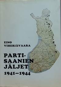 Partisaanien jäljet 1941-1944 - Toinen laajennettu painos.  (Sotahistoria)