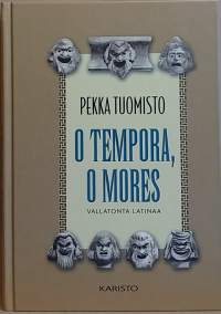O Tempora O Mores - Vallatonta latinaa.  (Kielet, kielitiede)