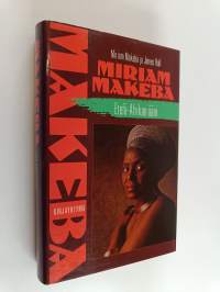 Miriam Makeba : Etelä-Afrikan ääni