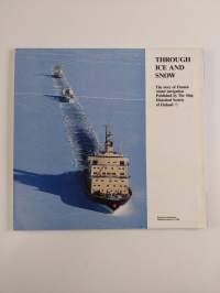 Through Ice and Snow - The Story of Finnish Winter Navigation