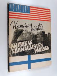 Kamera kiertää Amerikan suomalaisten parissa = A camera tour among the Finns of America