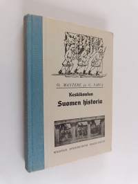 Keskikoulun Suomen historia : oppi- ja lukukirja keski- ja tyttökouluille sekä seminaareille