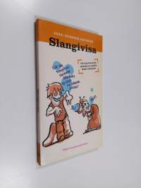 Slangivisa : 100 kysymyssarjaa vanhasta ja uudesta stadin slangista
